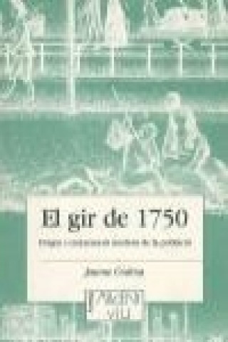 Книга El gir de 1750 : origen i creixement modern de la població Jaume Codina