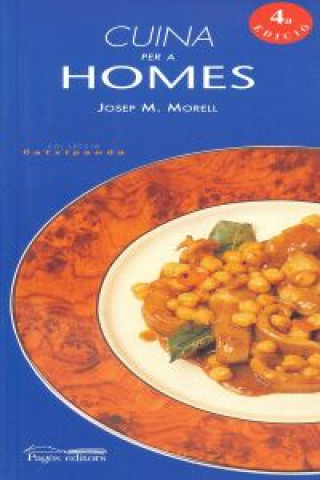 Könyv Cuina per a homes JOSEP M. MORELL I BITRIA