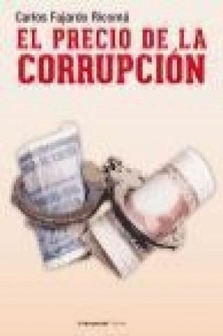 Livre El precio de la corrupción Carlos Fajardo Ricomá