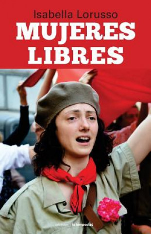Kniha Mujeres libres Isabella Lorusso