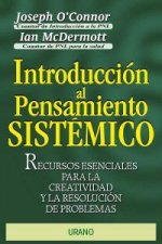 Könyv Introducción al pensamiento sistémico : recursos esenciales para la creatividad y la resolución de problemas JOSEPH O CONNOR