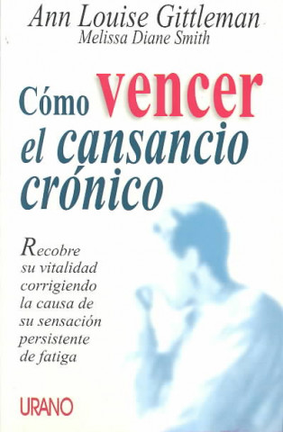 Book Como vencer el cansancio crónico Ann Louise Gittleman