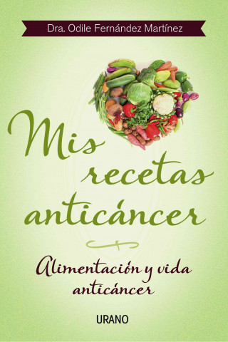 Könyv Mis recetas anticáncer ODILE FERNANDEZ