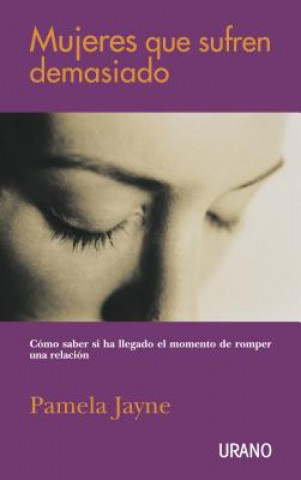 Buch Mujeres Que Sufren Demasiado = Ditch That Jerk Pamela Jayne