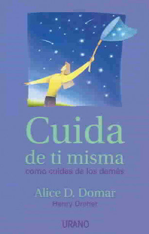 Libro Cuida de ti misma como cuidas de los demás Alice D. Domar