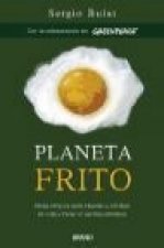 Kniha Planeta frito : ideas simples para mejorar tu calidad de vida y frenar el cambio climático Sergio Bulat
