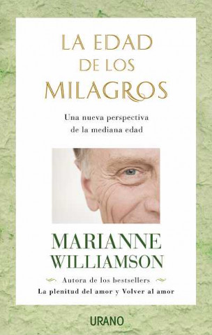 Kniha La edad de los milagros : una nueva perspectiva de la mediana edad Marianne Williamson