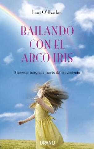 Kniha Bailando Con El Arco Iris Lani O'Hanlon