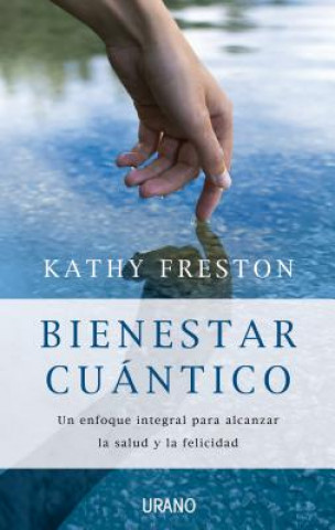 Kniha Bienestar Cuantico Kathy Freston