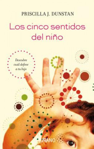 Kniha Los Cinco Sentidos del Nino PRISCILLA J. DUNSTAN