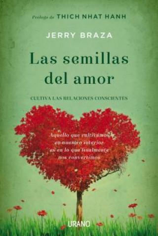 Könyv Las Semillas del Amor: Cultiva las Relaciones Conscientes = The Seeds of Love Thich Nhat Hanh