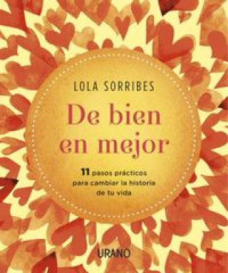 Kniha De bien en mejor: Manual de instrucciones para cambiar la historia de tu vida LOLA SORRIBES