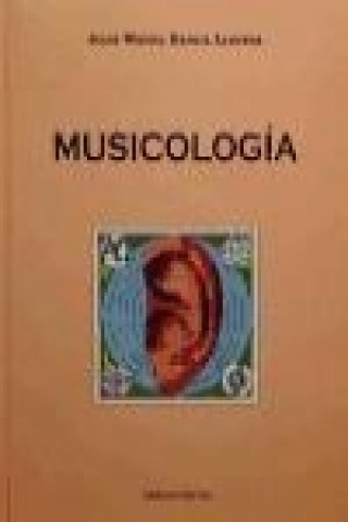 Carte Musicología : campos y caminos de una ciencia Julio-Miguel García Llovera