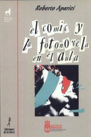 Kniha El cómic y la fotonovela en el aula Roberto Aparici