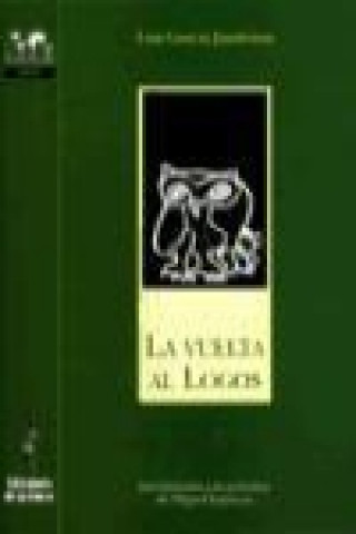 Könyv La vuelta al logos : introducción a la narrativa de Miguel Espinosa Luis García Jambrina