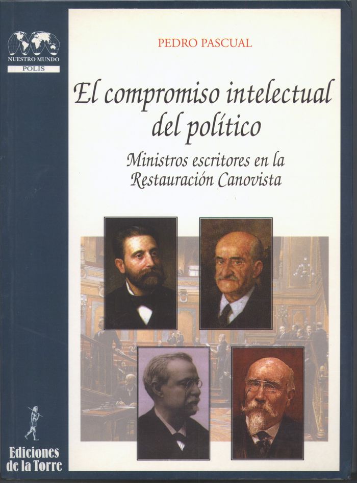 Carte El compromiso intelectual del político : ministros escritores en la restauración canonista Pedro Pascual