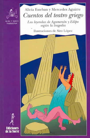 Carte Cuentos del teatro griego : las leyendas de Agamenon y Edipo según la tragedia Mercedes Aguirre