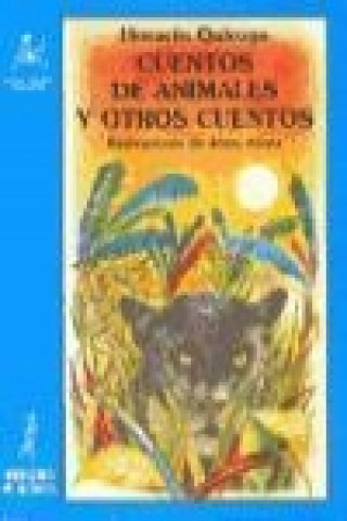 Könyv Cuentos de animales y otros cuentos Horacio Quiroga