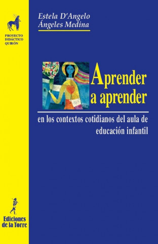 Könyv Aprender a aprender : en los contextos cotidianos del aula de educación infantil Estela d' Angelo Menéndez