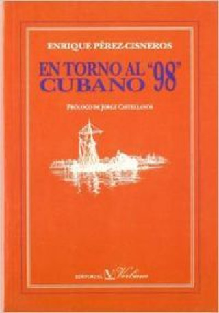 Kniha En torno al 98 cubano Enrique Pérez-Cisneros