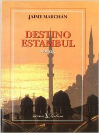 Libro Destino Estambul Jaime Marchán