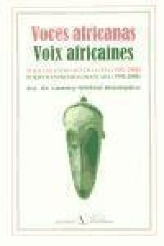 Kniha Voces africanas = Voix africaines : poesía de expresión francesa = Poesie d'expression française (1950-2000) 