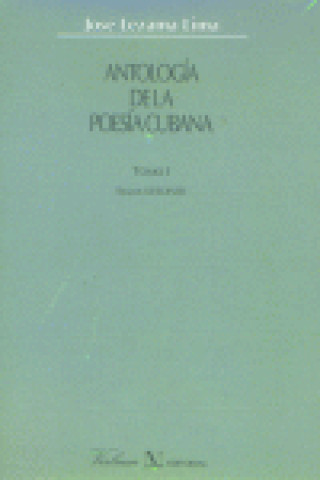 Kniha Antología de la poesía cubana. T.1: S. XVII-XVIII 