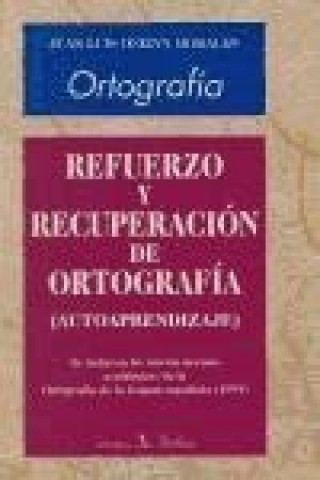 Книга Ortografía : refuerzo y recuperación de ortografía Juan Luis Onieva Morales