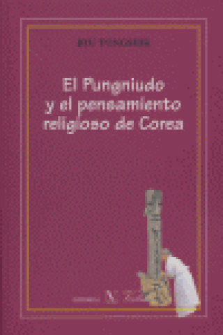 Książka El Pungniudo y el pensamiento religioso de Corea Tongshik Ryu