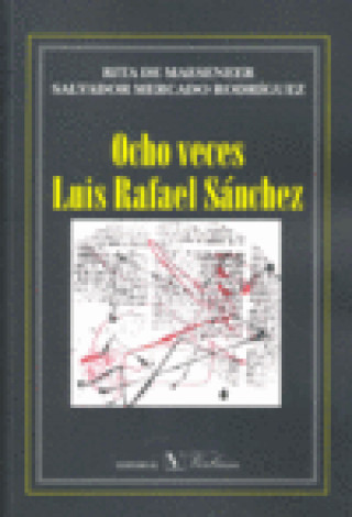 Kniha Ocho veces Luis Rafael Sánchez Rita De Maeseneer