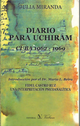 Book Diario para Uchiram : Cuba 1962-1969 Julia Miranda