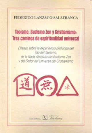 Könyv Taoísmo, budismo y cristianismo : tres caminos de espiritualidad universal Federico Lanzaco Salafranca