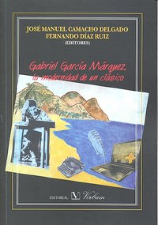 Книга Gabriel García Márquez : la modernidad de un clásico Giuseppe Bellini