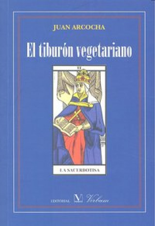 Kniha El tiburón vegetariano Juan Arcocha