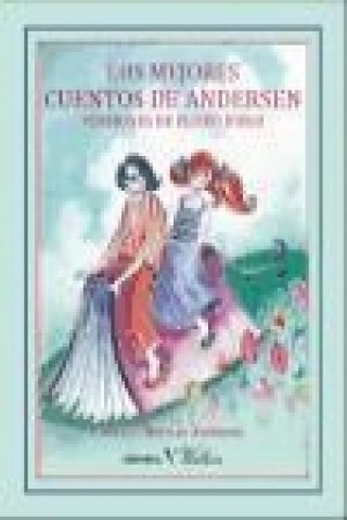 Könyv Los mejores cuentos de Andersen : versiones de Eliseo Diego Hans Christian Andersen