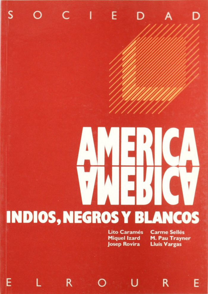 Carte América América : indios, blancos y negros Lito . . . [et al. ] Carames