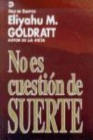 Kniha No es cuestión de suerte Eliyahu M. Goldratt