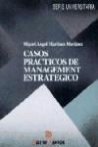 Kniha Casos prácticos de management estratégico Miguel Ángel Martínez Martínez