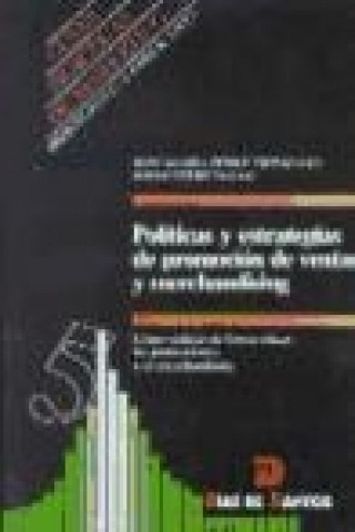 Carte Políticas y estrategías de promoción de ventas y merchandising : cómo utilizar de forma eficaz las promociones y el merchandising Jordi Ferré Nadal