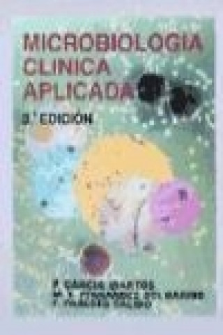 Книга Microbiología clínica aplicada Pedro . . . [et al. ] García Martos