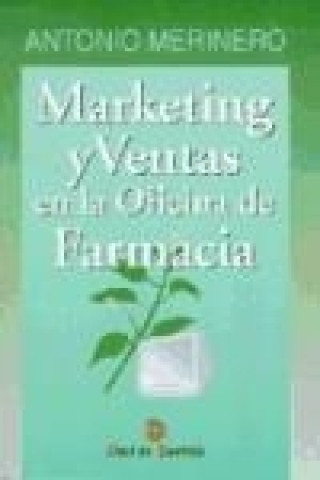 Kniha Marketing y ventas en la oficina de farmacia Antonio Merinero Fernández