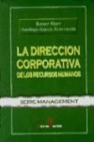 Könyv La dirección corporativa de los recursos humanos Santiago García Echevarría