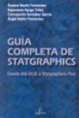 Könyv Guía completa de Statgraphics : desde MS-Dos a Statgraphic Plus Susana Martín Fernández