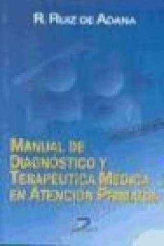 Carte Manual de diagnóstico y terapéutica médica en Atención Primaria Ricardo Ruiz de Adana