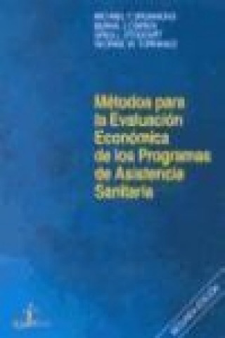 Kniha Métodos para la evaluación económica de los programas de asistencia sanitaria Michael F. . . . [et al. ] Drummond