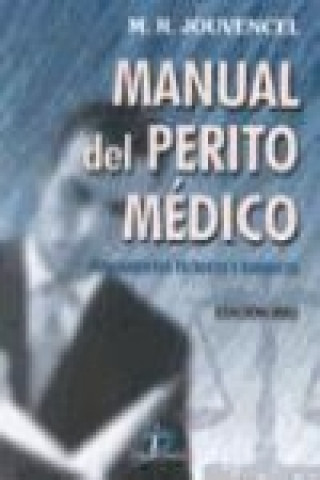 Kniha Manual del perito médico : fundamentos técnicos y jurídicos M. R. Jouvencel