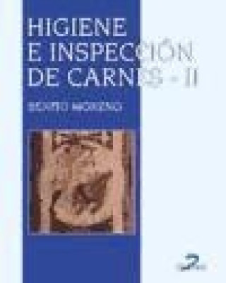 Könyv Higiene e inspección de carnes II Benito Moreno García