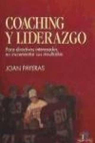 Książka Coaching y liderazgo : para directivos interesados en incrementar sus resultados Joan Payeras