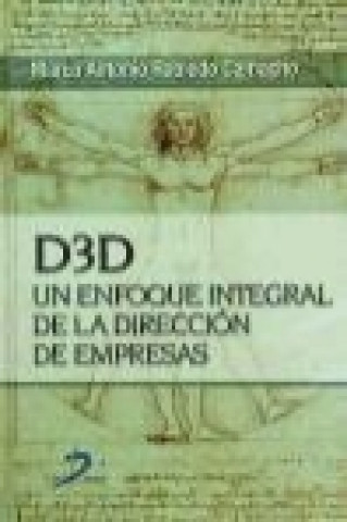 Könyv D3D : un enfoque integral de la dirección de empresas Marco Antonio Robledo Camacho