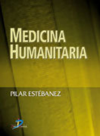 Kniha Medicina humanitaria Pilar Estébanez Estébanez